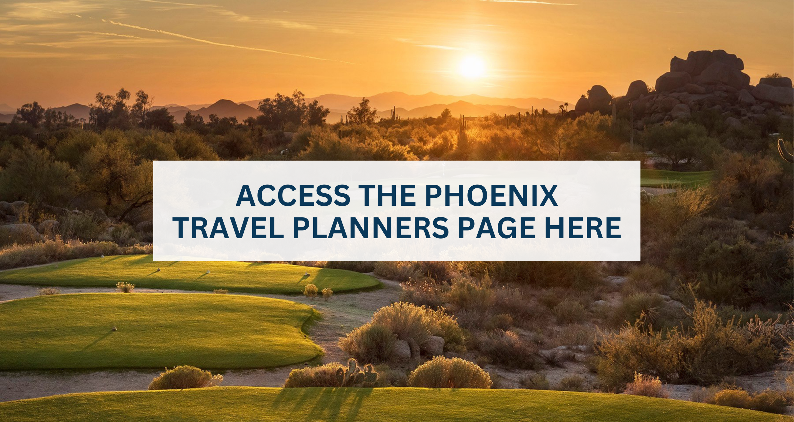 Access the Phoenix Travel Planners Page Here